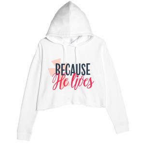 Because He Lives Jesus Cross Crop Fleece Hoodie