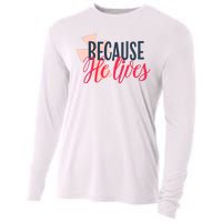 Because He Lives Jesus Cross Cooling Performance Long Sleeve Crew