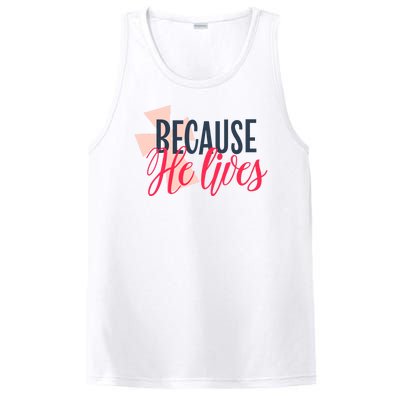 Because He Lives Jesus Cross PosiCharge Competitor Tank