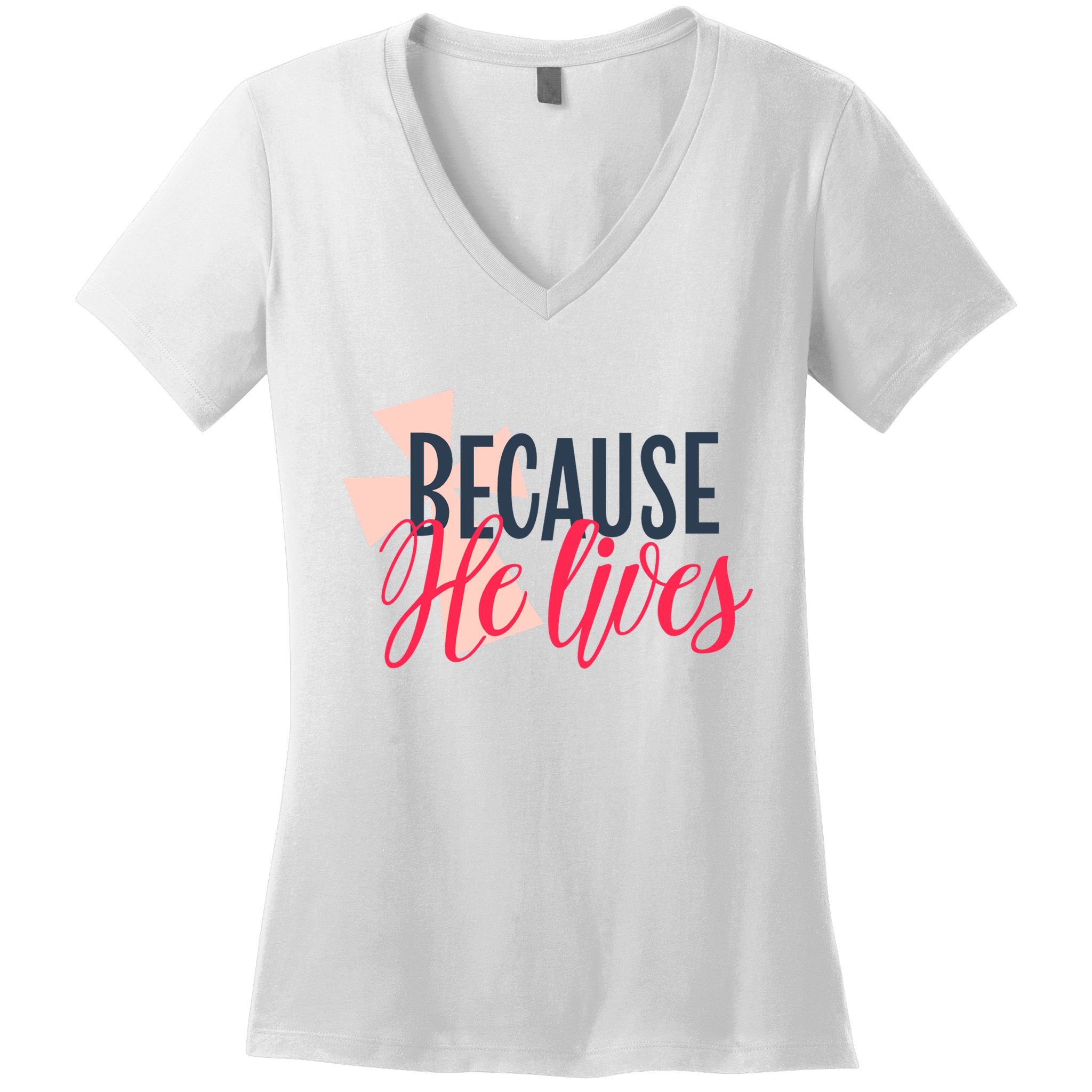 Because He Lives Jesus Cross Women's V-Neck T-Shirt