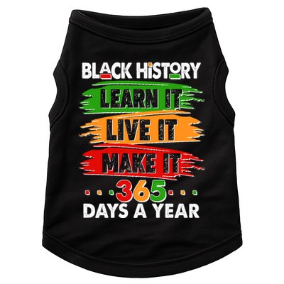 Black History Learn Live Make It 365 Days A Year Doggie Tank