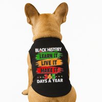 Black History Learn Live Make It 365 Days A Year Doggie Tank