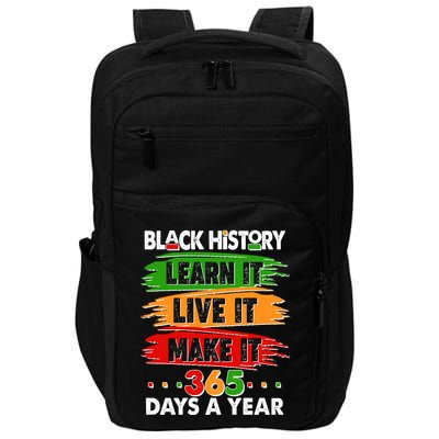 Black History Learn Live Make It 365 Days A Year Impact Tech Backpack