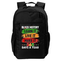 Black History Learn Live Make It 365 Days A Year Backpack