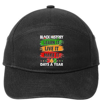 Black History Learn Live Make It 365 Days A Year 7-Panel Snapback Hat