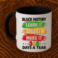Black History Learn Live Make It 365 Days A Year Mug