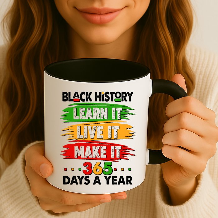 Black History Learn Live Make It 365 Days A Year Mug