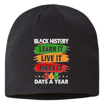 Black History Learn Live Make It 365 Days A Year Sustainable Beanie
