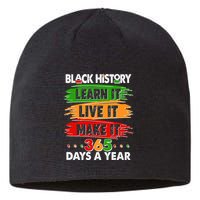 Black History Learn Live Make It 365 Days A Year Sustainable Beanie