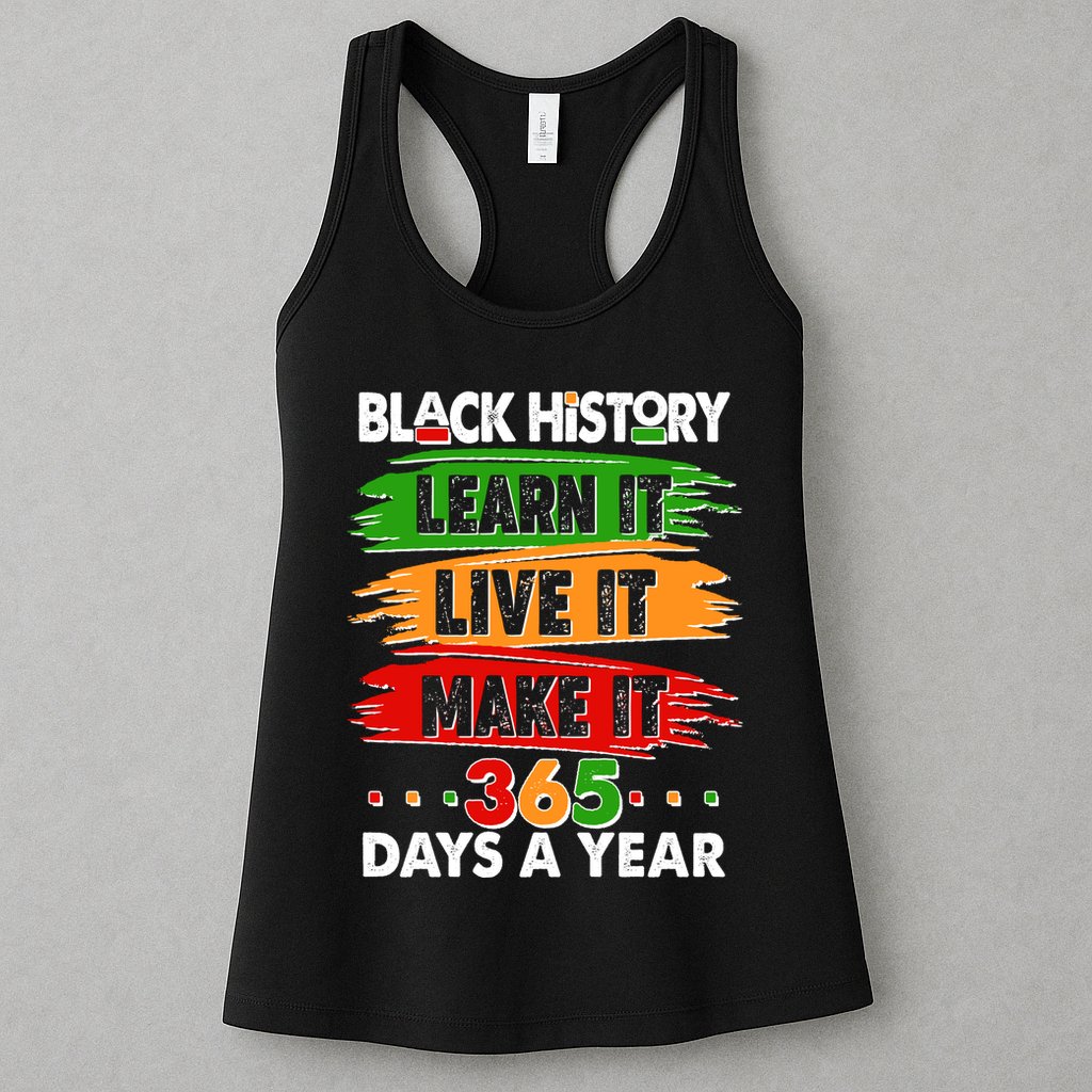 Black History Learn Live Make It 365 Days A Year Womens Tank Top