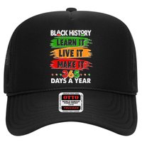 Black History Learn Live Make It 365 Days A Year Trucker Hat