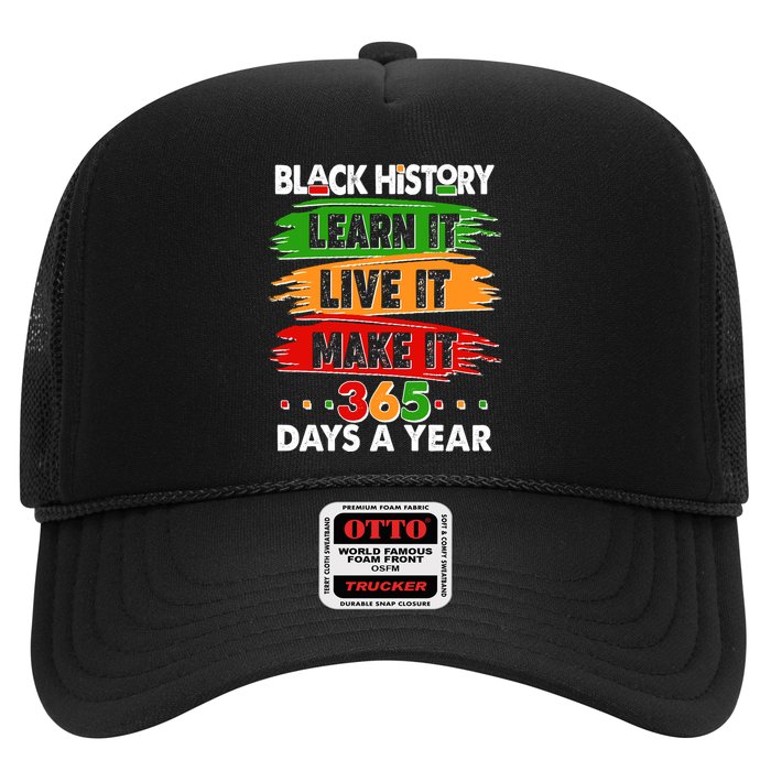Black History Learn Live Make It 365 Days A Year Trucker Hat