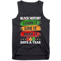 Black History Learn Live Make It 365 Days A Year Tank Top