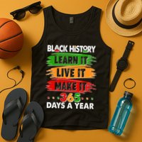 Black History Learn Live Make It 365 Days A Year Tank Top