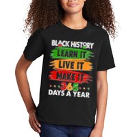 Black History Learn Live Make It 365 Days A Year Kids T-Shirt