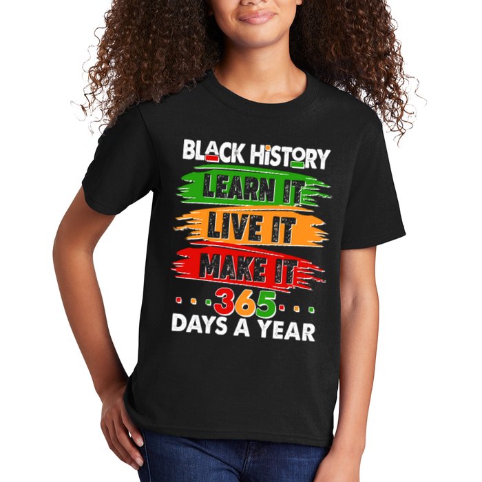 Black History Learn Live Make It 365 Days A Year Kids T-Shirt