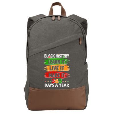 Black History Learn Live Make It 365 Days A Year Cotton Canvas Backpack