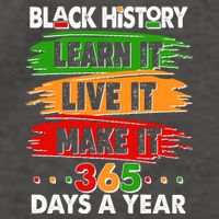 Black History Learn Live Make It 365 Days A Year Vector Backpack