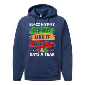 Black History Learn Live Make It 365 Days A Year Performance Fleece Hoodie