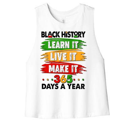 Black History Learn Live Make It 365 Days A Year Women's Racerback Cropped Tank