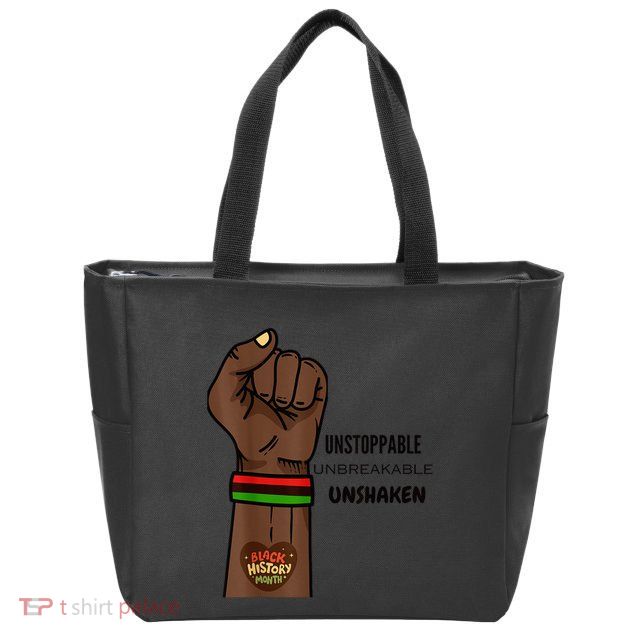 Black History Month Unstoppable Unshaken Unbreakable Zip Tote Bag
