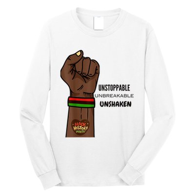 Black History Month Unstoppable Unshaken Unbreakable Long Sleeve Shirt