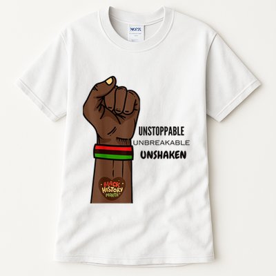 Black History Month Unstoppable Unshaken Unbreakable Tall T-Shirt