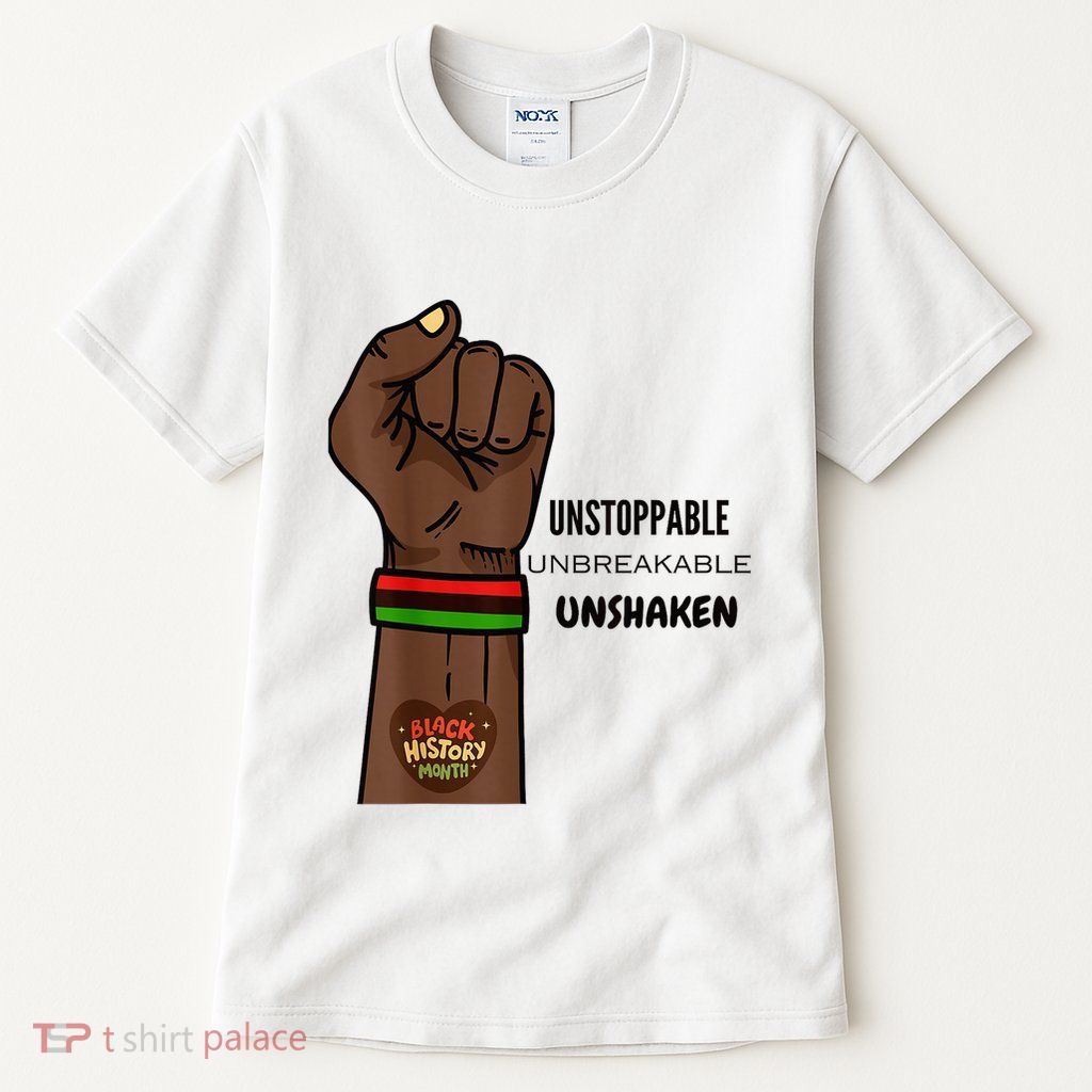 Black History Month Unstoppable Unshaken Unbreakable Tall T-Shirt