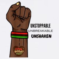 Black History Month Unstoppable Unshaken Unbreakable Mug