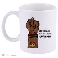Black History Month Unstoppable Unshaken Unbreakable 11oz C Handle Ceramic Mug