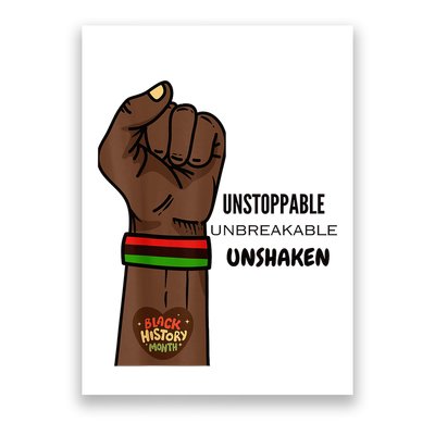 Black History Month Unstoppable Unshaken Unbreakable Poster