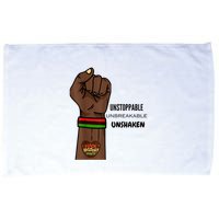Black History Month Unstoppable Unshaken Unbreakable Microfiber Hand Towel