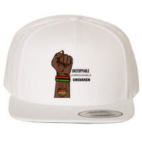 Black History Month Unstoppable Unshaken Unbreakable Wool Snapback Cap