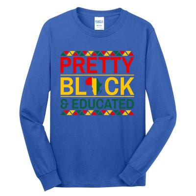 Black History Month Gift Pretty Black And Educated Gift Tall Long Sleeve T-Shirt