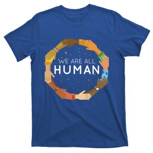 Black History Month Gift We Are All Hu Gift Black Is Beautiful Gift T-Shirt