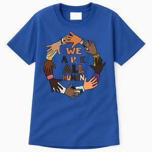 Black History Month Gift We Are All Hu Pride Cute Gift Tall T-Shirt