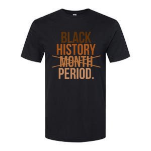 Black History Month Period Black History Month Softstyle CVC T-Shirt