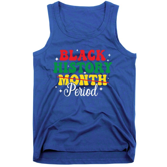 Black History Month Period African Melanin Black Proud Gift Tank Top