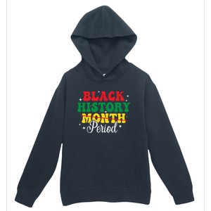 Black History Month Period African Melanin Black Proud Gift Urban Pullover Hoodie