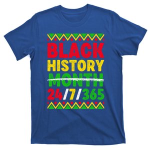 Black History Month 24 7 365 African Juneteenth Great Gift T-Shirt