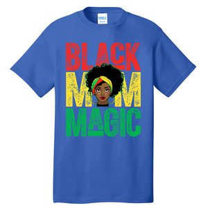 Black History Month Black Mom Magic Melanin African Cool Gift Tall T-Shirt