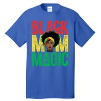 Black History Month Black Mom Magic Melanin African Cool Gift Tall T-Shirt