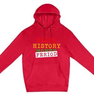 Black History Month Period African Pride Women Premium Pullover Hoodie