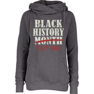 Black History Month 24/7/365 For Proud African Freedom Funny Gift Womens Funnel Neck Pullover Hood