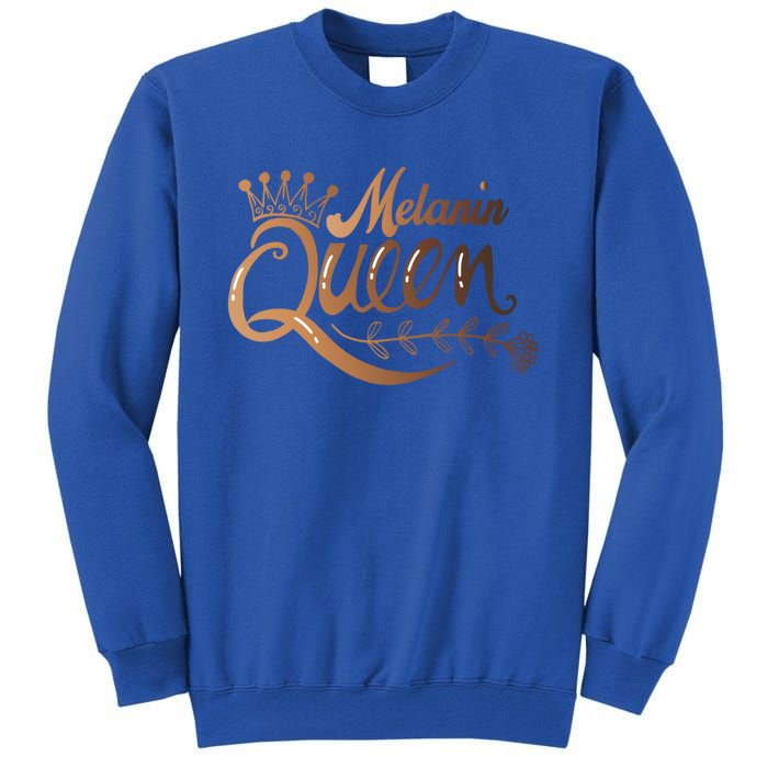 Black History Month Proud Black Melanin Queen Gift Tall Sweatshirt