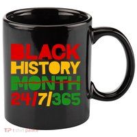 Black History Month 24 7 365 11oz C Handle Ceramic Mug