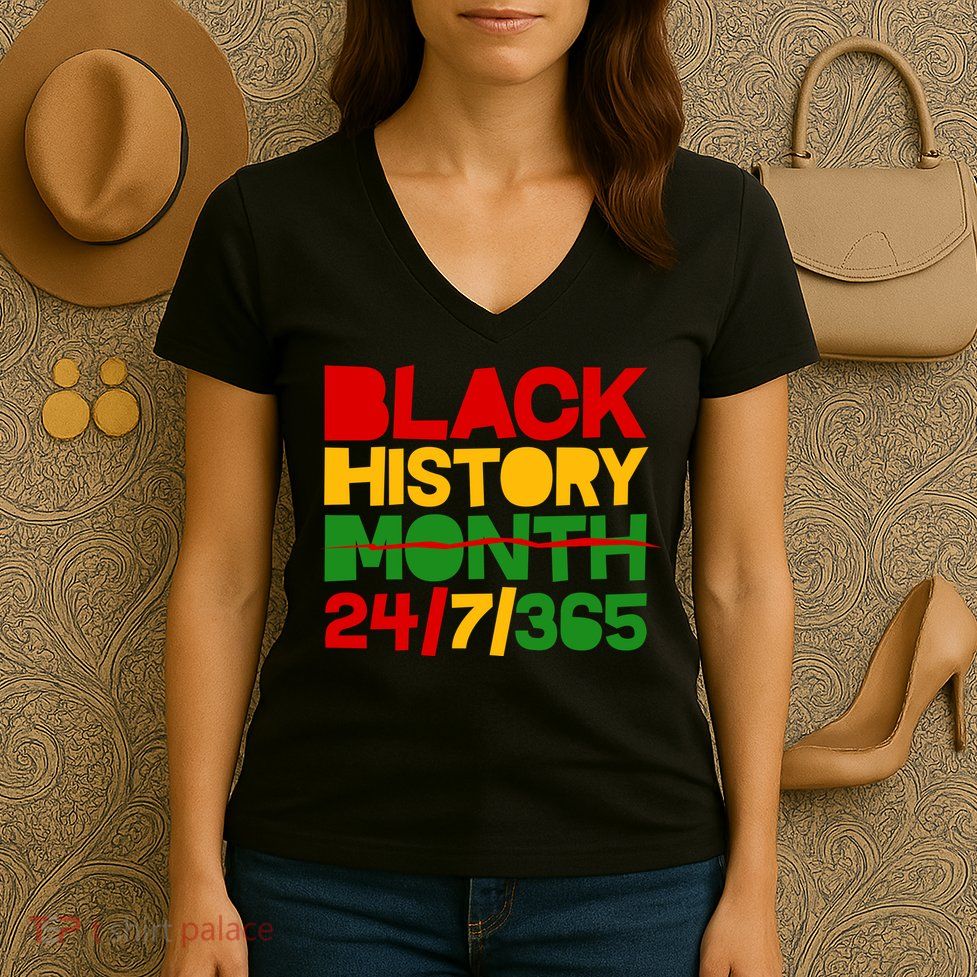 Black History Month 24 7 365 Women's V-Neck T-Shirt