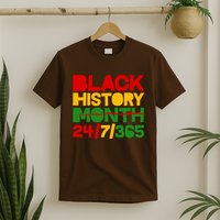 Black History Month 24 7 365 T-Shirt