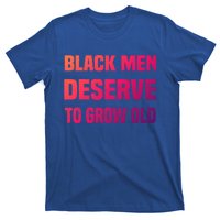 Black History Month Black Deserve To Grow Old Great Gift T-Shirt