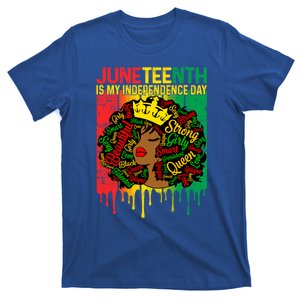 Black History Month Juneteenth Is My Independence Day Great Gift T-Shirt